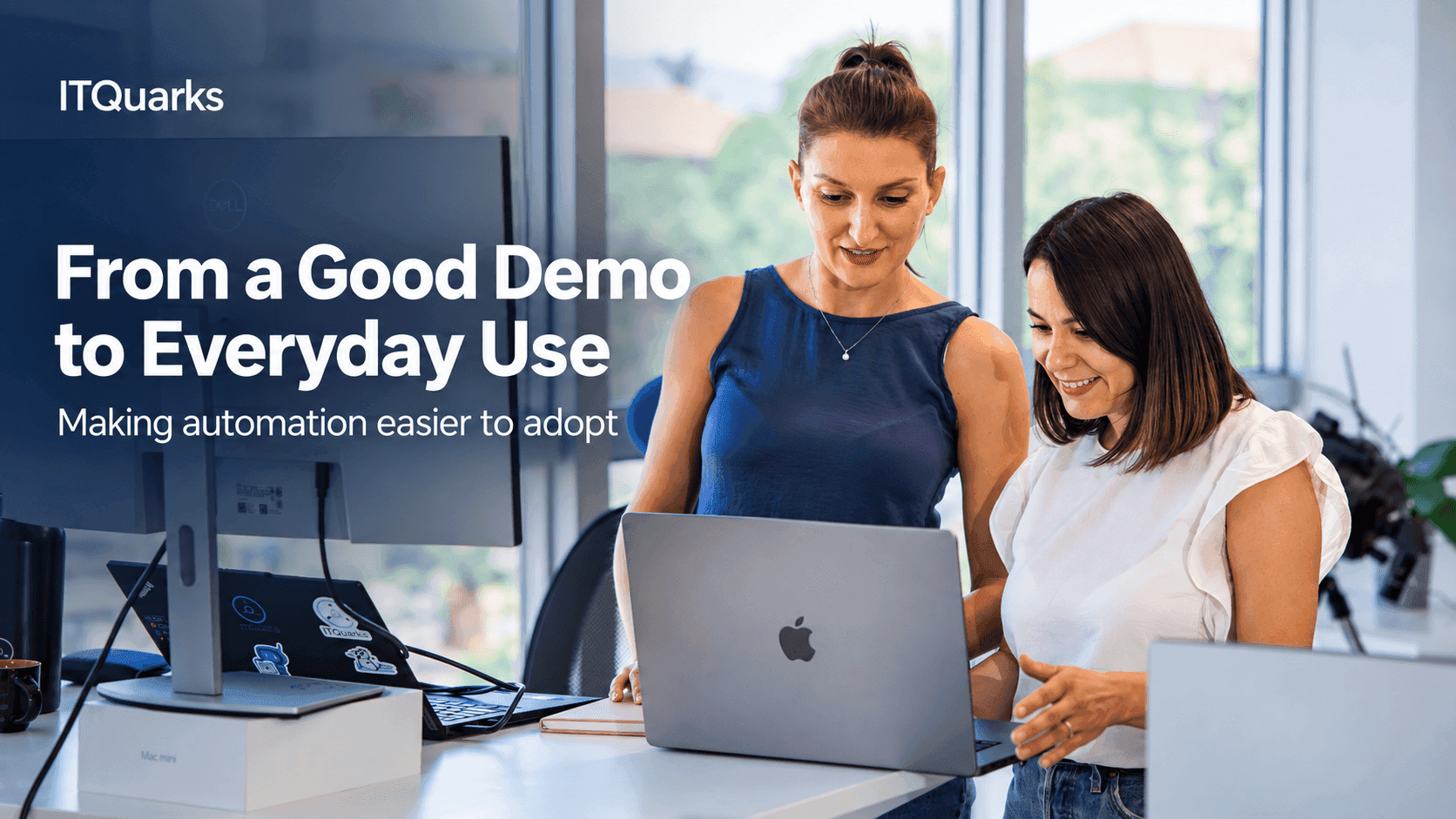 From Demo to Daily Work: Making Automation Easier to Adopt